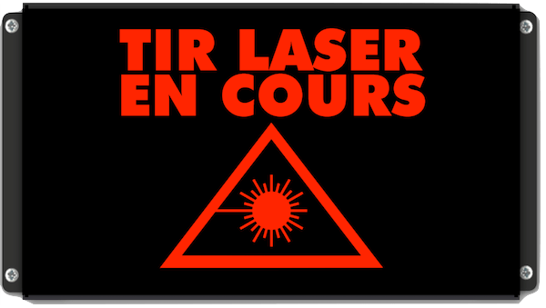 Panneau d'affichage lumineux Tir Laser En Cours avec pictogramme laser
