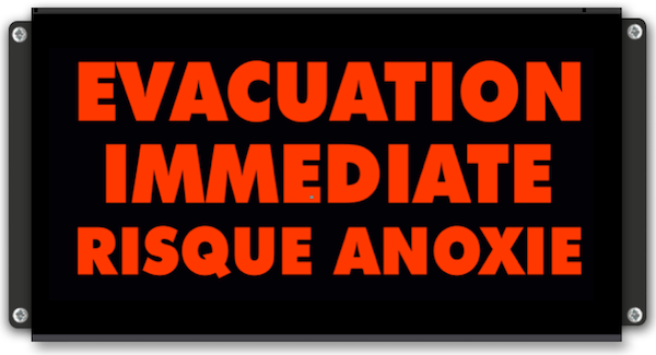 Panneau d'affichage lumineux evacuation immediate risque anoxie