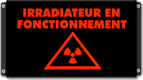 fficheur Lumineux Irradiateur en fonctionnement avec pictogramme radiation